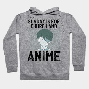 Sunday Is For Church And Anime Hoodie